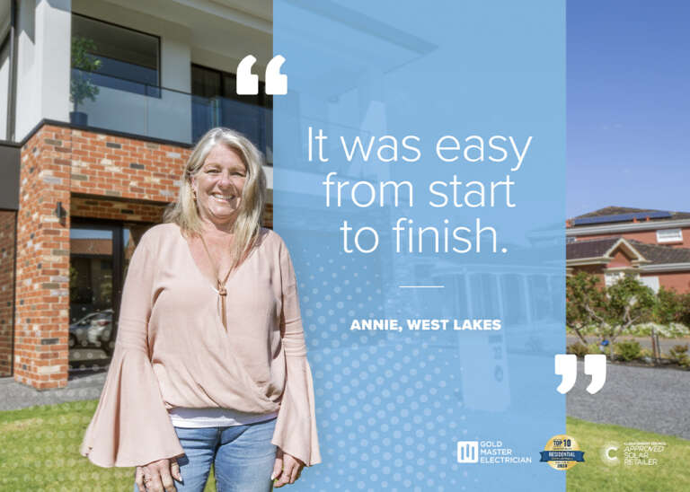 "It was easy from start to finish!" - Annie, West Lakes